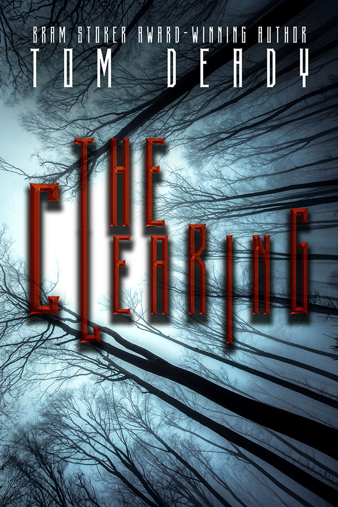 The Clearing by Tom Deady